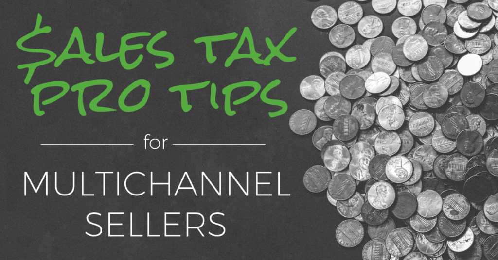 Multichannel ecommerce sales tax tips