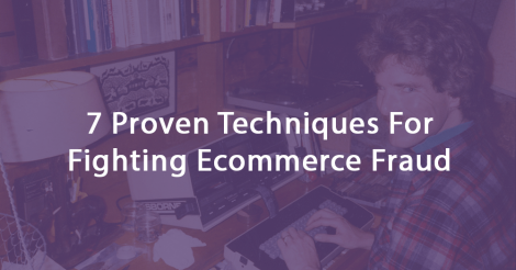 Fighting Ecommerce Fraud